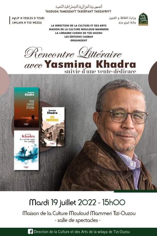 Rencontre littéraire avec #Yasmina_Khadra le mardi 19 juillet 2022 à partir de 15h00 au niveau de la grande salle de la Maison de la Culture Mouloud MAMMERI de #Tizi_Ouzou